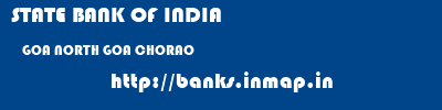 STATE BANK OF INDIA  GOA NORTH GOA CHORAO   banks information 